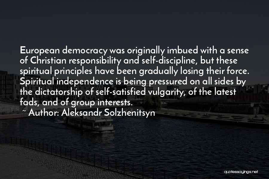 Being Satisfied With Yourself Quotes By Aleksandr Solzhenitsyn