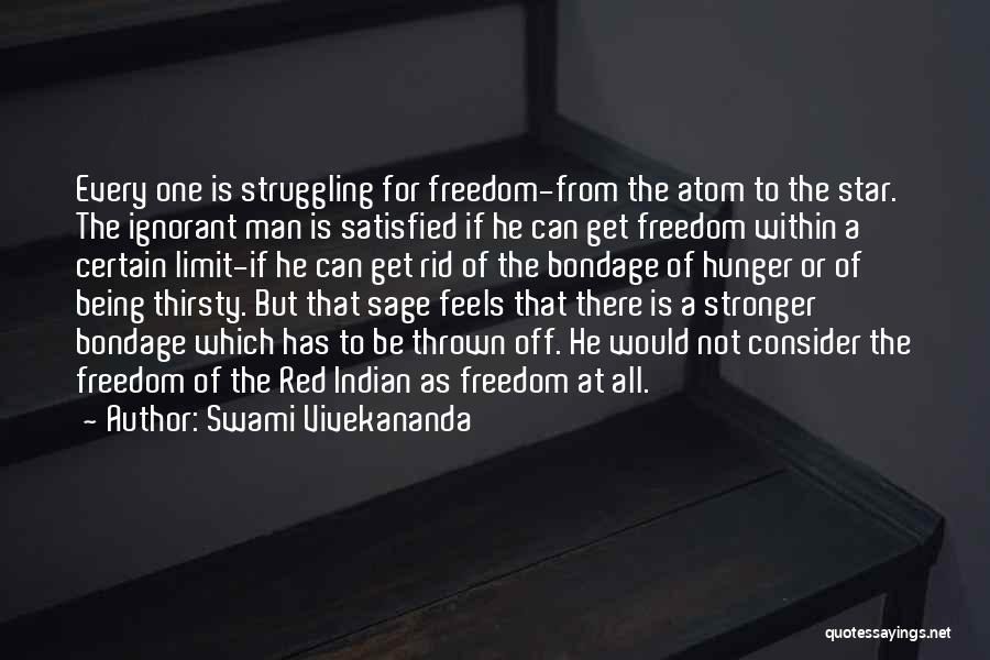 Being Satisfied With Yourself Quotes By Swami Vivekananda