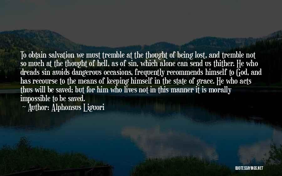 Being Saved By God Quotes By Alphonsus Liguori