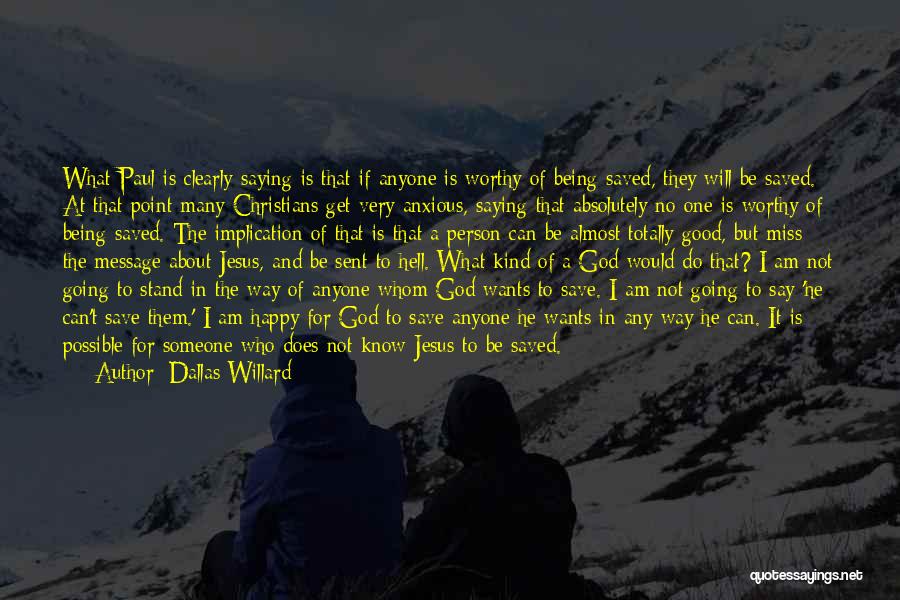 Being Saved By God Quotes By Dallas Willard