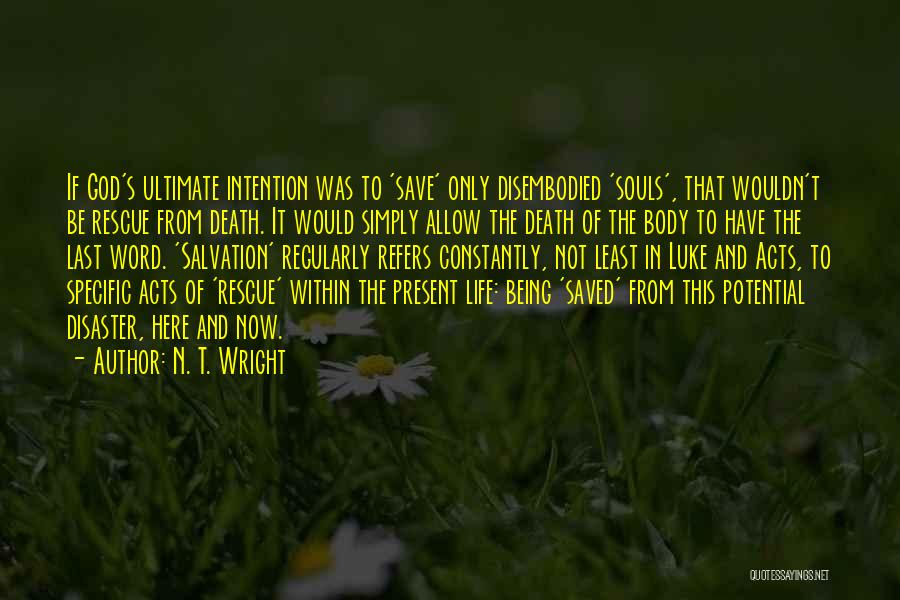 Being Saved By God Quotes By N. T. Wright