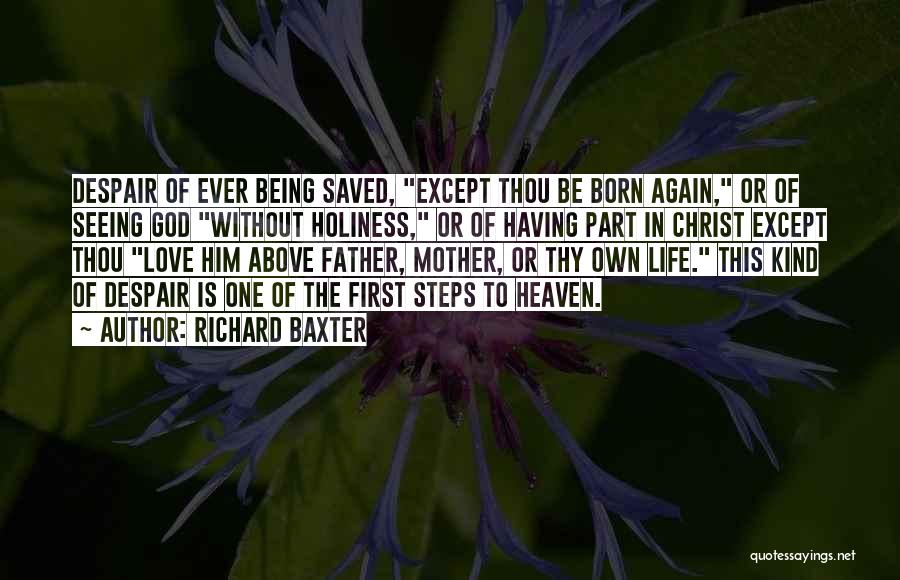 Being Saved By God Quotes By Richard Baxter