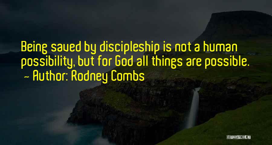 Being Saved By God Quotes By Rodney Combs