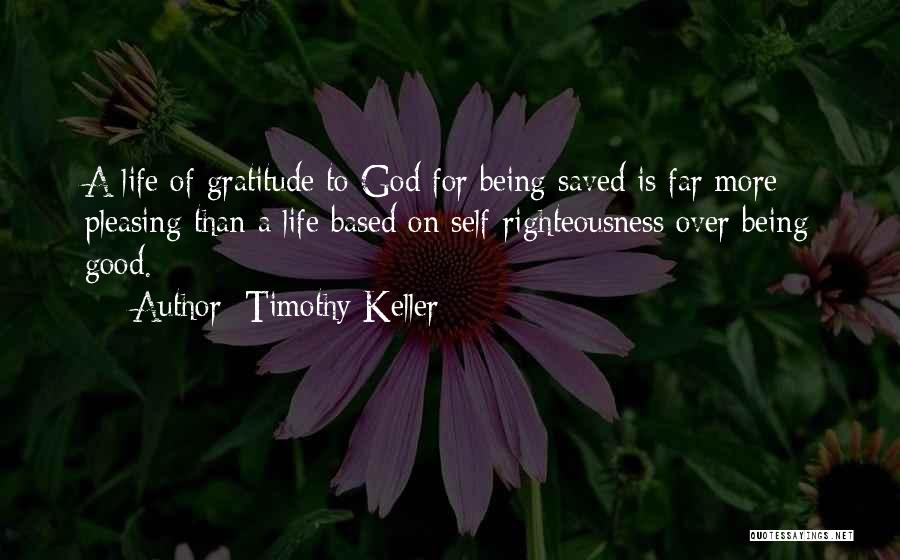 Being Saved By God Quotes By Timothy Keller