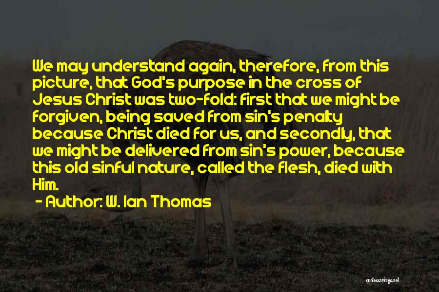 Being Saved By God Quotes By W. Ian Thomas