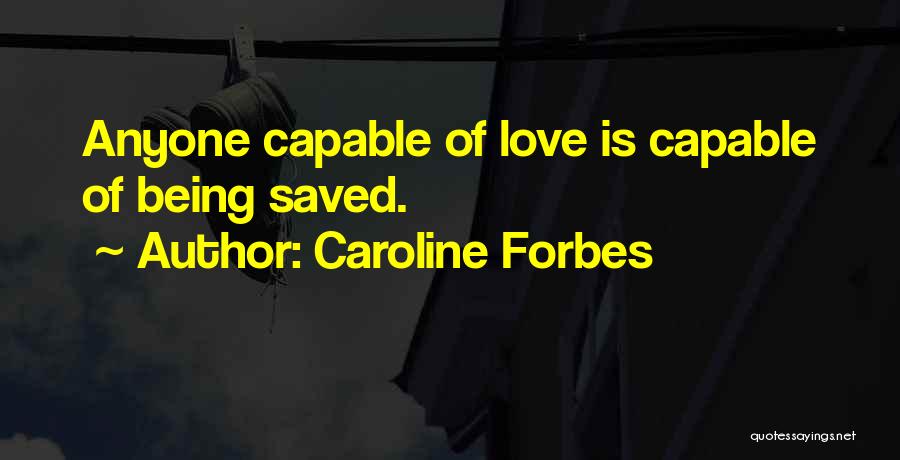 Being Saved Quotes By Caroline Forbes