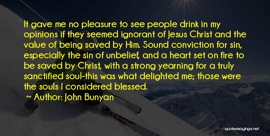 Being Saved Quotes By John Bunyan