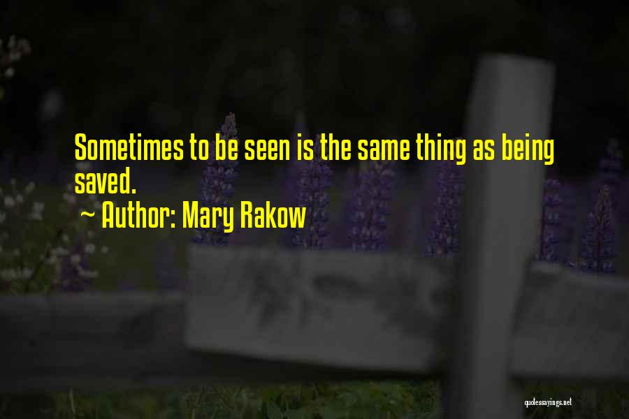 Being Saved Quotes By Mary Rakow