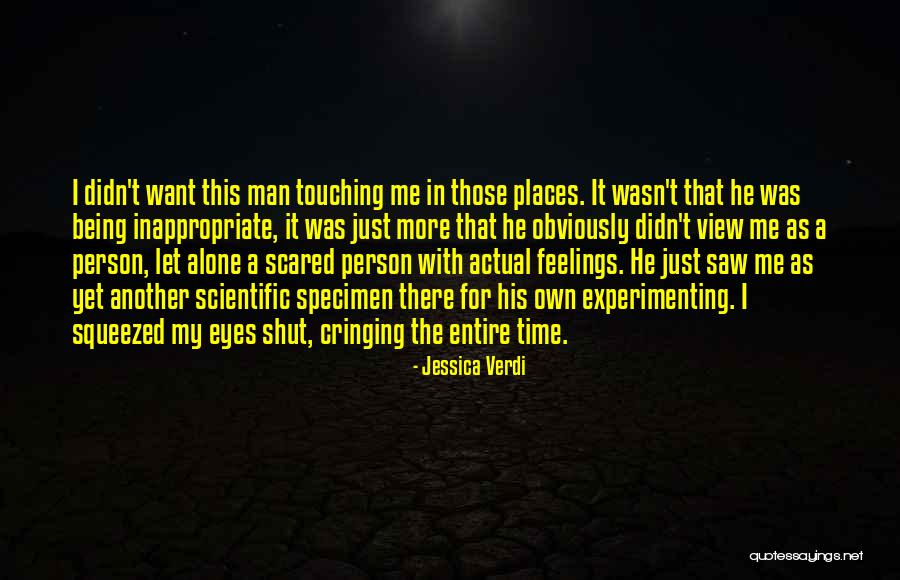 Being Scared And Alone Quotes By Jessica Verdi Being Scared And Alone Quotes By Jessica Verdi