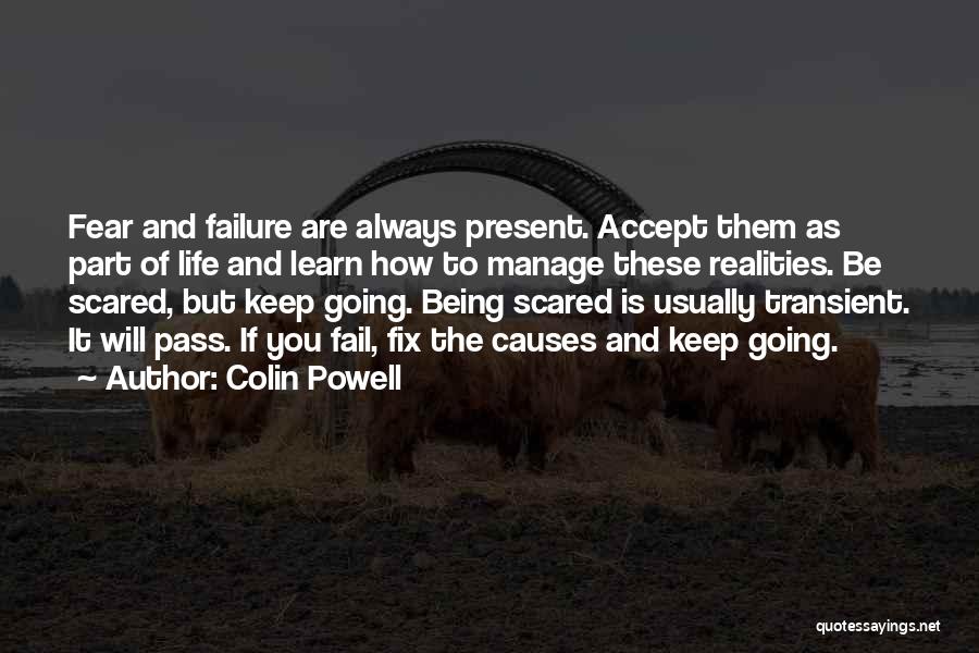 Being Scared Of Life Quotes By Colin Powell