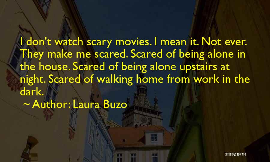 Being Scared Of The Dark Quotes By Laura Buzo