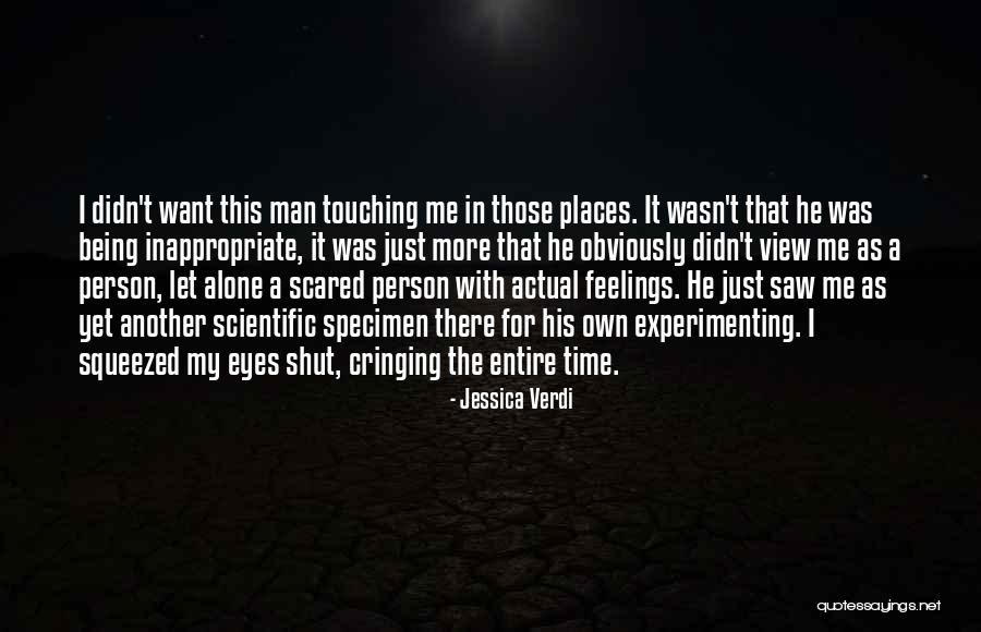 Being Scared Of Your Feelings Quotes By Jessica Verdi Being Scared Of Your Feelings Quotes By Jessica Verdi