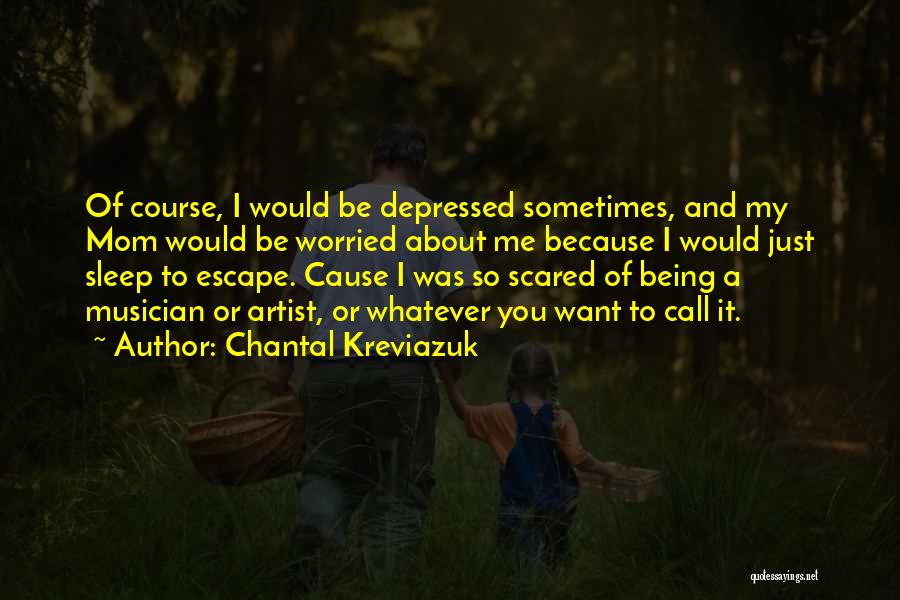 Being Scared Quotes By Chantal Kreviazuk