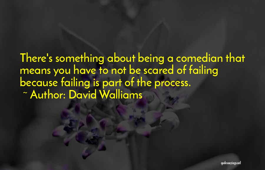 Being Scared Quotes By David Walliams