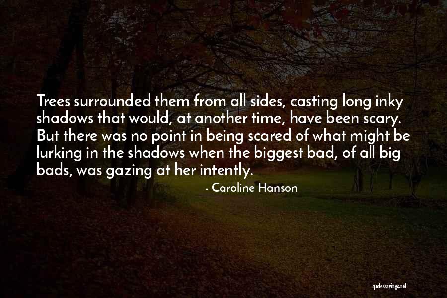 Being Scared To Love Someone Quotes By Caroline Hanson Being Scared To Love Someone Quotes By Caroline Hanson