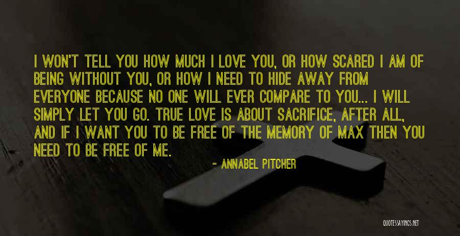Being Scared To Tell Someone You Love Them Quotes By Annabel Pitcher Being Scared To Tell Someone You Love Them Quotes By Annabel Pitcher