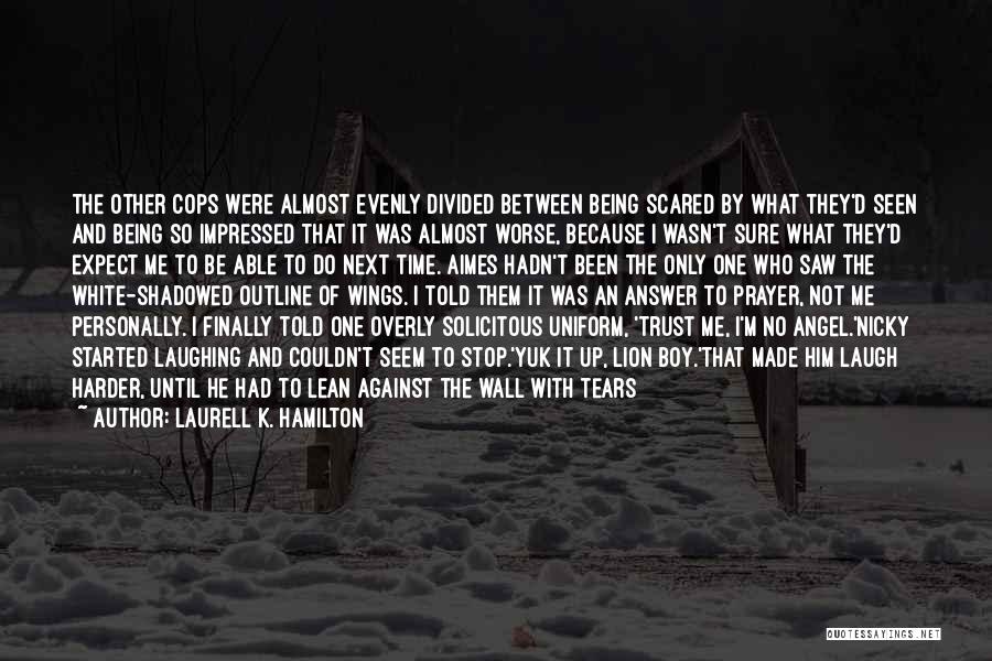 Being Scared To Trust Quotes By Laurell K. Hamilton