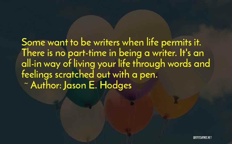 Being Scratched Quotes By Jason E. Hodges