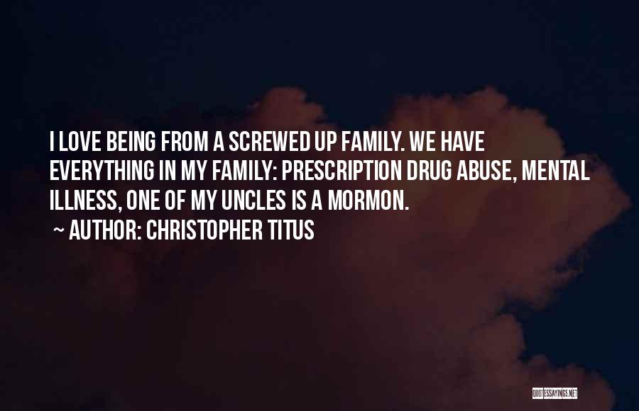 Being Screwed Over By Family Quotes By Christopher Titus