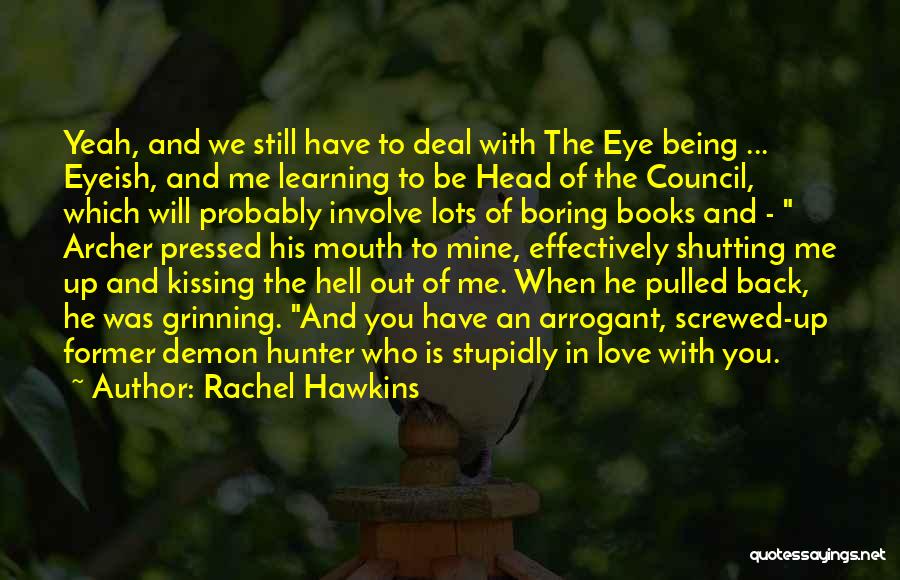 Being Screwed Over In Love Quotes By Rachel Hawkins Being Screwed Over In Love Quotes By Rachel Hawkins