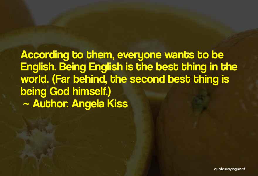 Being Second Best Quotes By Angela Kiss