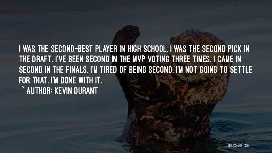 Being Second Best Quotes By Kevin Durant