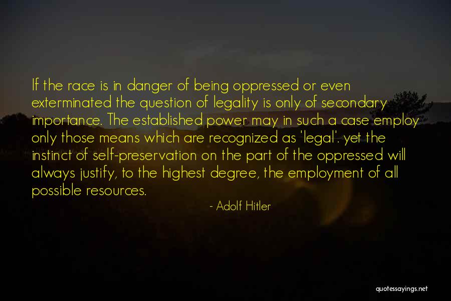 Being Secondary Quotes By Adolf Hitler Being Secondary Quotes By Adolf Hitler