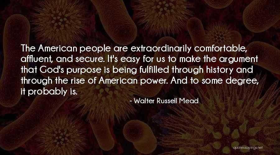 Being Secure In God Quotes By Walter Russell Mead Being Secure In God Quotes By Walter Russell Mead