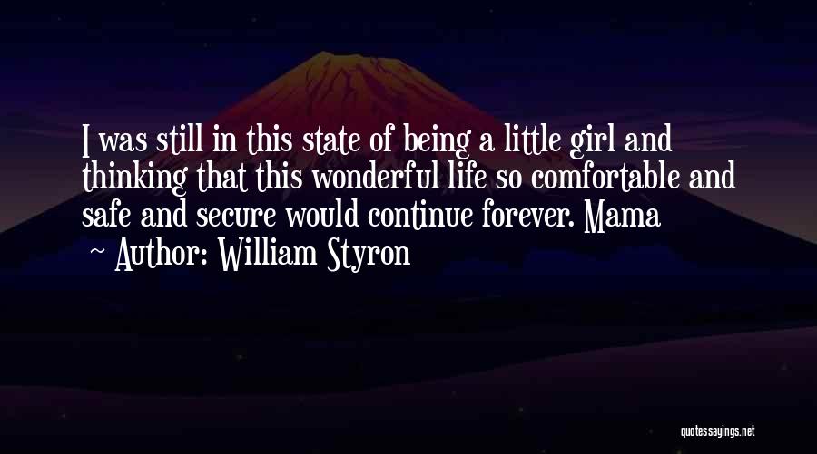 Being Secure In Life Quotes By William Styron