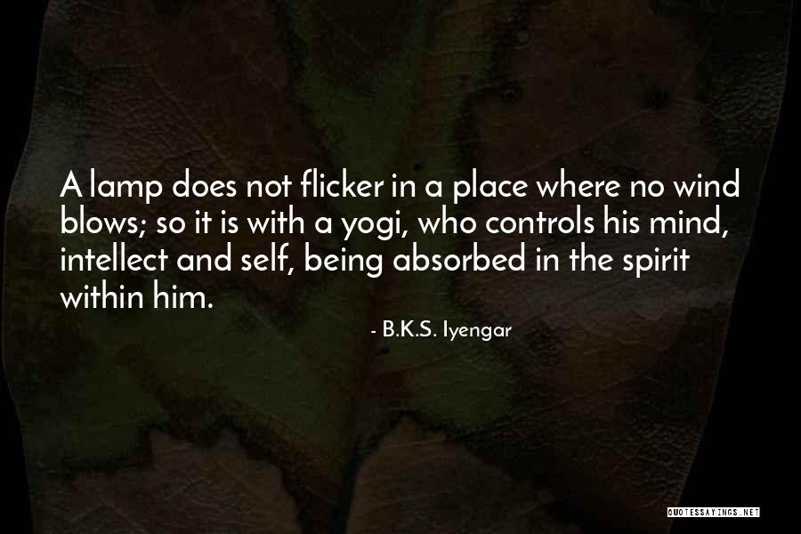 Being Self Absorbed Quotes By B.K.S. Iyengar Being Self Absorbed Quotes By B.K.S. Iyengar