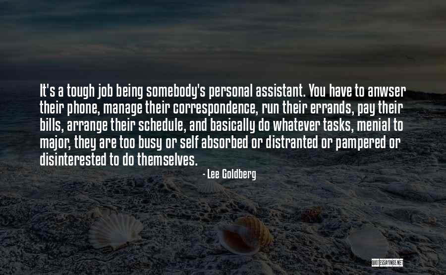 Being Self Absorbed Quotes By Lee Goldberg Being Self Absorbed Quotes By Lee Goldberg