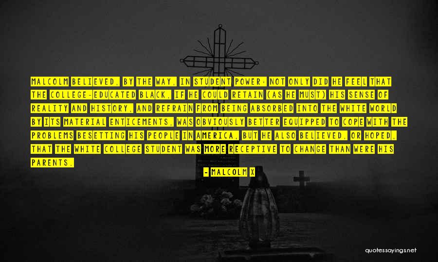 Being Self Absorbed Quotes By Malcolm X Being Self Absorbed Quotes By Malcolm X