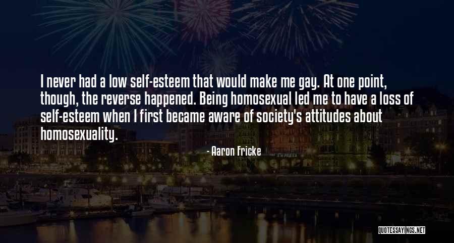 Being Self Aware Quotes By Aaron Fricke Being Self Aware Quotes By Aaron Fricke
