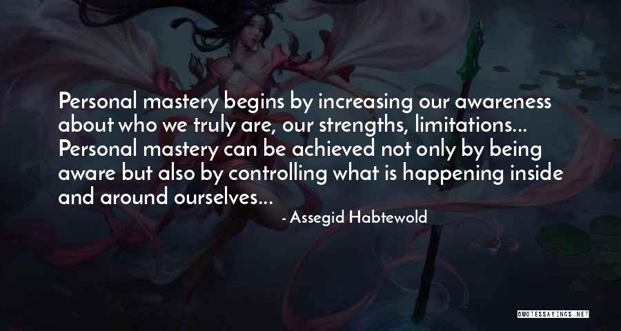 Being Self Aware Quotes By Assegid Habtewold Being Self Aware Quotes By Assegid Habtewold