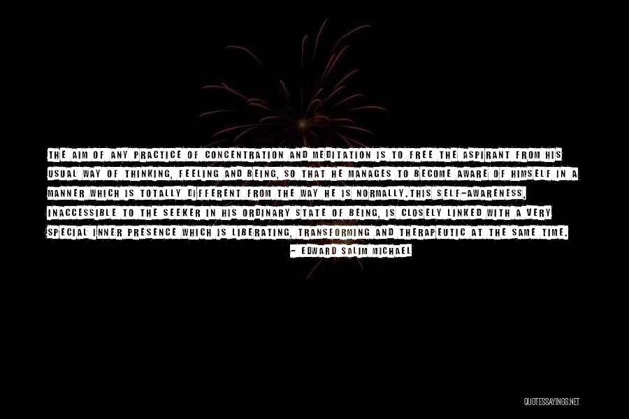 Being Self Aware Quotes By Edward Salim Michael Being Self Aware Quotes By Edward Salim Michael