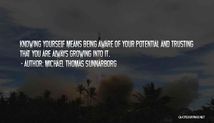 Being Self Aware Quotes By Michael Thomas Sunnarborg