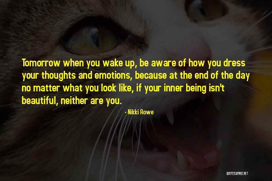 Being Self Aware Quotes By Nikki Rowe Being Self Aware Quotes By Nikki Rowe