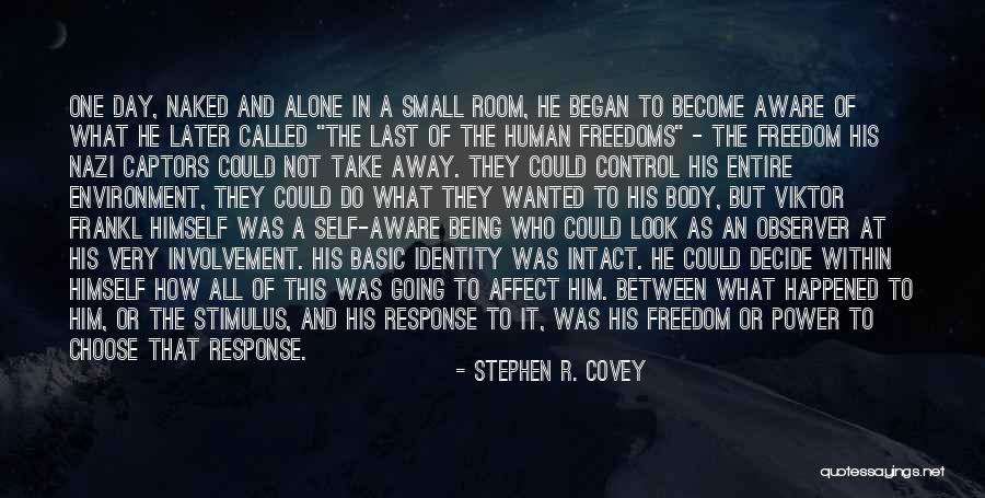 Being Self Aware Quotes By Stephen R. Covey Being Self Aware Quotes By Stephen R. Covey