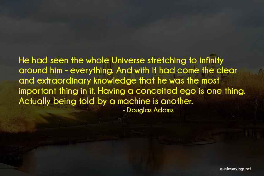 Being Self Conceited Quotes By Douglas Adams