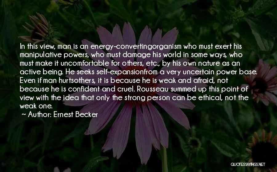 Being Self Confident Quotes By Ernest Becker