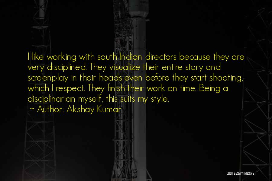 Being Self Disciplined Quotes By Akshay Kumar