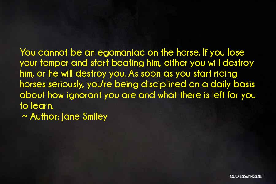 Being Self Disciplined Quotes By Jane Smiley