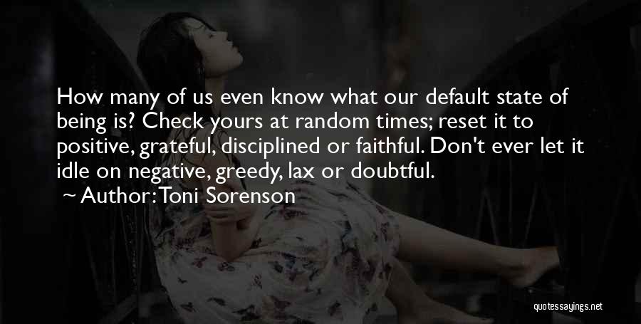 Being Self Disciplined Quotes By Toni Sorenson