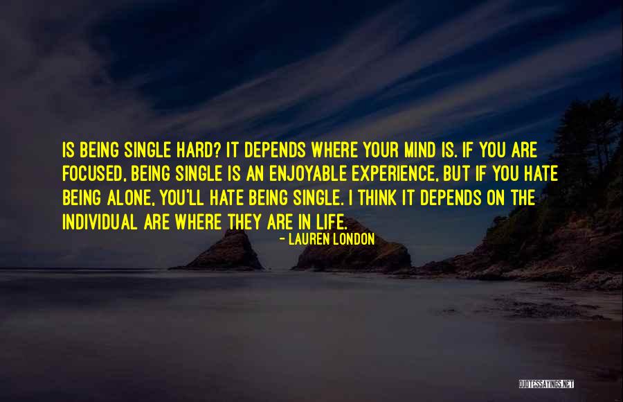 Being Self Focused Quotes By Lauren London