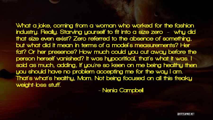 Being Self Focused Quotes By Nenia Campbell