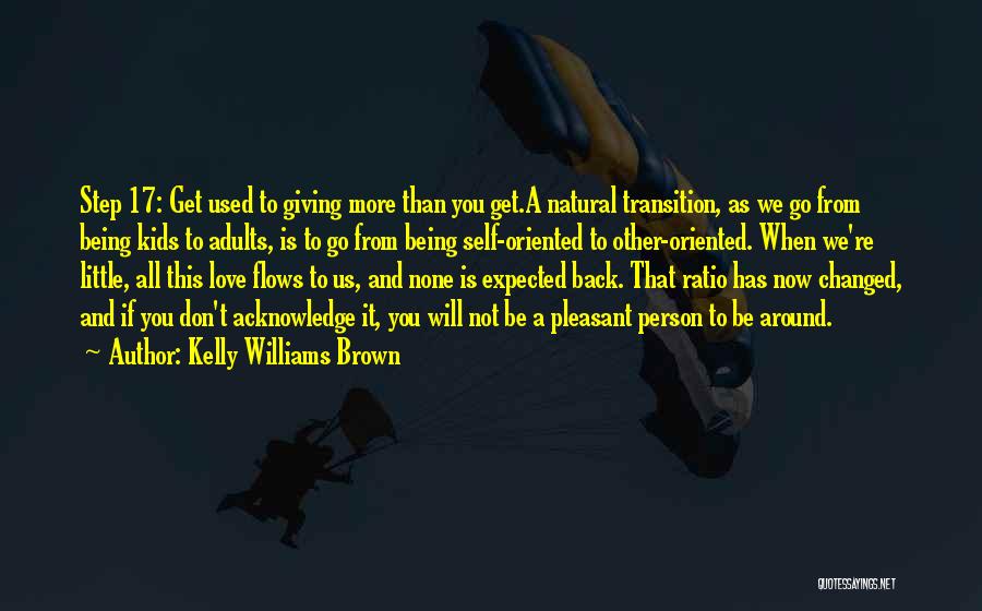 Being Self Love Quotes By Kelly Williams Brown