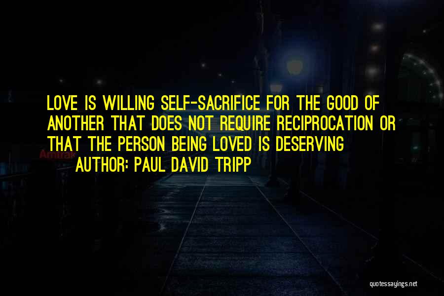 Being Self Love Quotes By Paul David Tripp