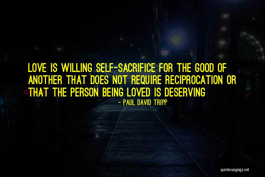 Being Self Love Quotes By Paul David Tripp