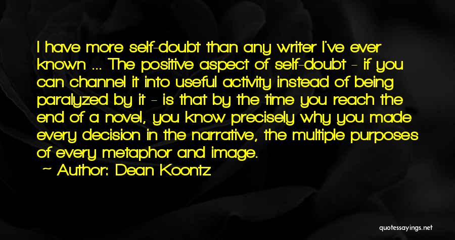 Being Self Made Quotes By Dean Koontz