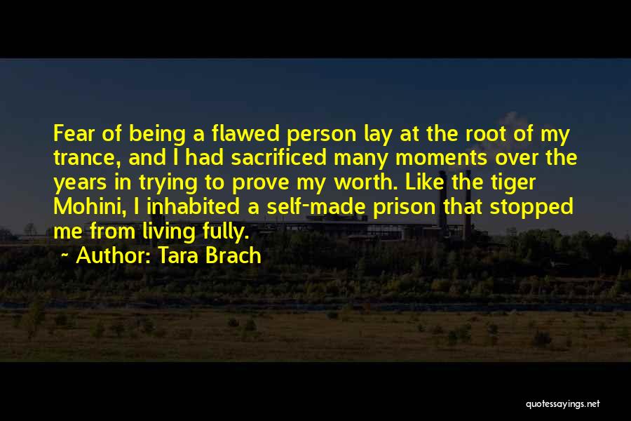 Being Self Made Quotes By Tara Brach